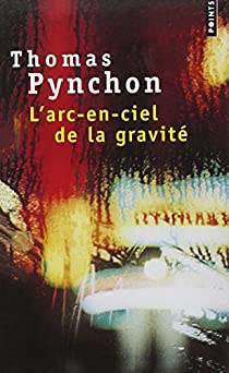 L'arc-en-ciel de la gravit par Thomas Pynchon