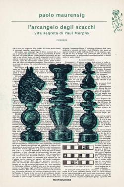 L'arcangelo degli scacchi, vita segreta di Paul Morphy par Paolo Maurensig