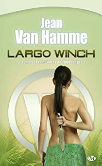 Largo Winch, tome 5 : Les rvolts de Zamboanga (roman) par Jean Van Hamme