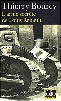 L'arme secrte de Louis Renault par Thierry Bourcy