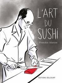 L'art du sushi par Franckie Alarcon