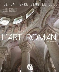 L'art roman en France par Alain Tourreau