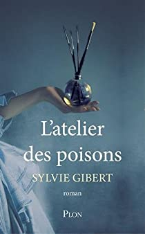 L'atelier des poisons par Sylvie Gibert