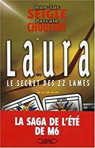Laura ou le secret des 22 lames par Jean-Luc Seigle