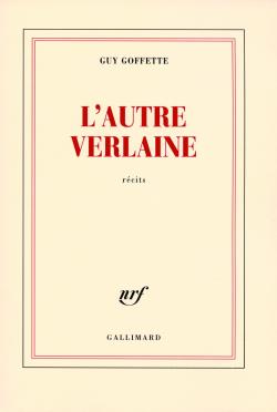 L'autre Verlaine par Guy Goffette
