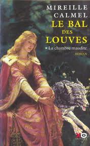 Le Bal des Louves, tome 1 : La Chambre maudite par Calmel