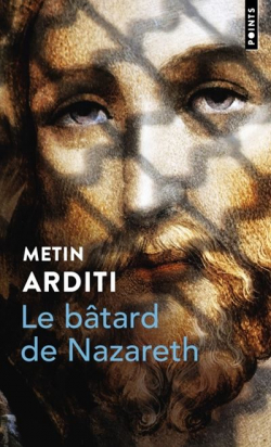 Le Btard de Nazareth par Metin Arditi