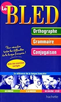 Le Bled : Orthographe-Grammaire-Conjugaison par douard Bled