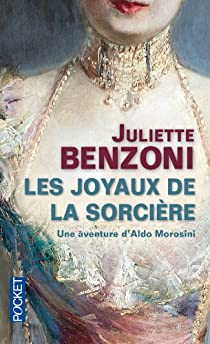 Le Boiteux de Varsovie, tome 7 : Les Joyaux de la sorcire par Juliette Benzoni