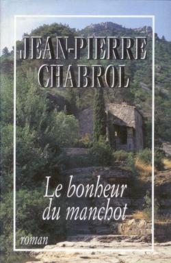 Le Bonheur du manchot par Jean-Pierre Chabrol