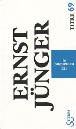 Le Boqueteau 125 par Ernst Jnger