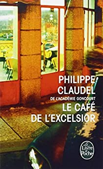 Le Caf de l'Excelsior par Philippe Claudel