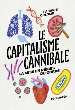 Le Capitalisme cannibale par Fabrice Colomb
