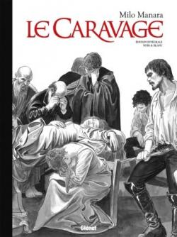 Le Caravage - Intgrale N&B dition Collector par Milo Manara