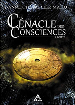 Le cnacle des consciences, tome 2 par Anne Chevallier Maho