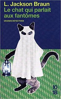 Le Chat qui parlait aux fantmes par Lilian Jackson Braun