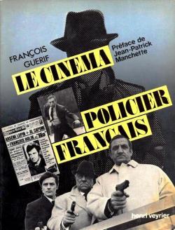 Le Cinma policier franais, 1983 par Franois Gurif