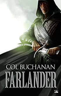 Le Coeur du Monde, Tome 1 : Farlander par Col Buchanan