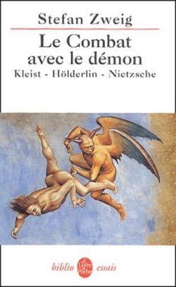 Le Combat avec le dmon. Kleist, Hlderlin, Nietzsche par Stefan Zweig