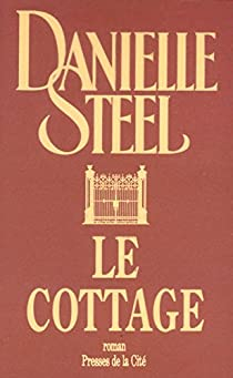 Le Cottage par Danielle Steel
