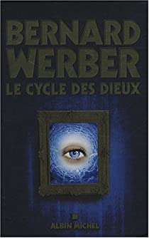 Le Cycle des Dieux : Coffret Intgral par Bernard Werber
