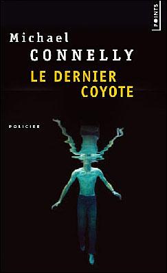 Le dernier coyote par Michael Connelly