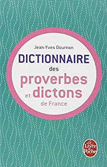 Le Dictionnaire des proverbes et dictons de France par Jean-Yves Dournon
