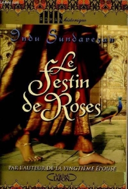 Le Festin de Roses par Indu Sundaresan