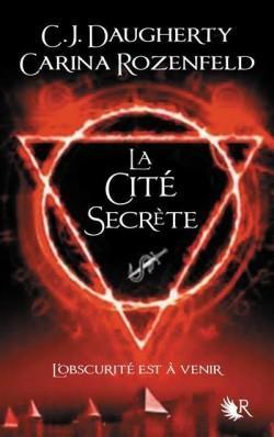 Le Feu Secret, tome 2 : La cit secrte par C.J. Daugherty