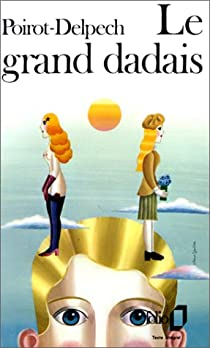 Le Grand Dadais par Bertrand Poirot-Delpech