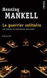 Le guerrier solitaire par Henning Mankell