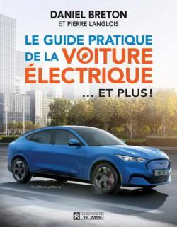 Le guide pratique de la voiture electrique... et plus ! par Daniel Breton
