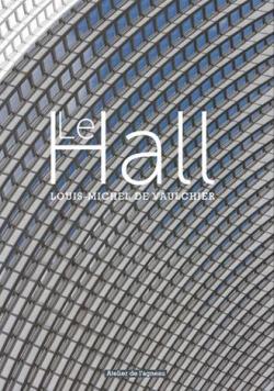 Le Hall par Louis Michel de Vaulchier