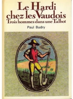 Le Hardi chez les Vaudois - Trois hommes dans une Talbot par Paul Budry