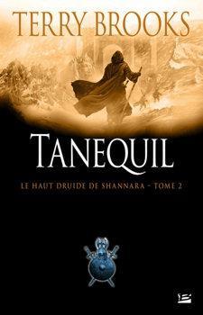 Le Haut Druide de Shannara, Tome 2 : Tanequil par Terry Brooks