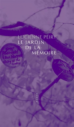 Le jardin de la mmoire par Lucienne Peiry