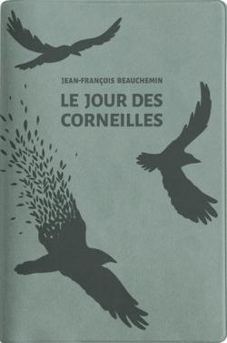 Le jour des corneilles par Jean-Franois Beauchemin