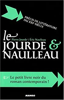 Le Jourde et Naulleau : Prcis de littrature du XXIe sicle par Eric Naulleau