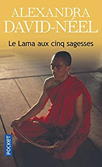 Le Lama aux cinq sagesses par Alexandra David-Nel