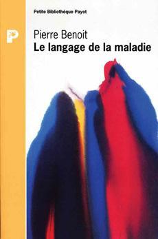 Le langage de la maladie par Pierre Benoit (II)