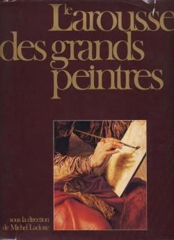 Le Larousse des grands peintres, tome 1 par Michel Laclotte