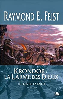 Le Legs de la Faille, Tome 3 : Krondor : la Larme des dieux par Raymond E. Feist