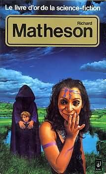 Le Livre d'or de la science-fiction : Richard Matheson par Richard Matheson