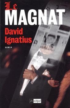 Le Magnat par David Ignatius