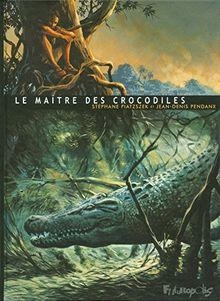 Le Matre des crocodiles par Jean-Denis Pendanx
