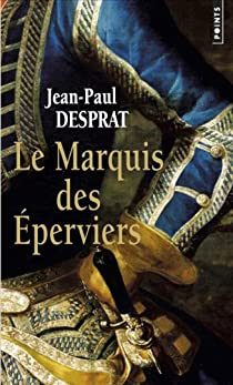 Le Marquis des Eperviers par Jean-Paul Desprat