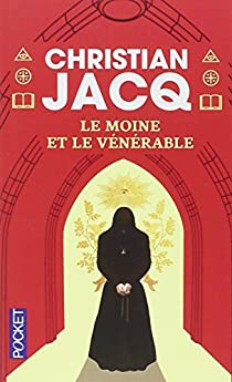 Le Moine et le vnrable par Christian Jacq