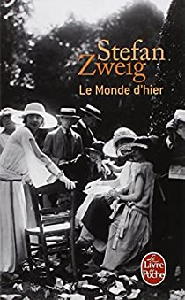 Le Monde d'hier : Souvenirs d'un Europen par Stefan Zweig