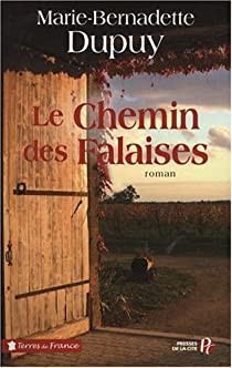Le Moulin du loup, tome 2 : Le Chemin des falaises par Marie-Bernadette Dupuy