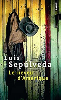Le Neveu d'Amrique par Luis Seplveda
